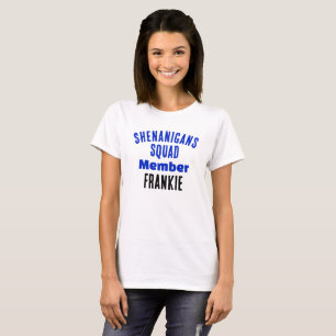 T-shirt Membre de l'équipe Shenanigans