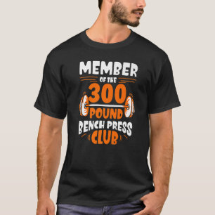 T-shirt Membre Du Club De Presse De Banc De Presse De 300