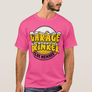 T-shirt Membre du club des buveurs de garage Bière drôle j