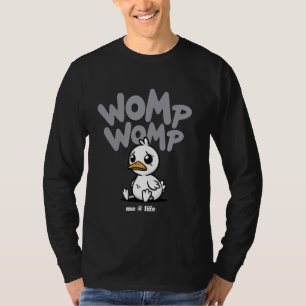 T-shirt Mème de canard triste drôle - Womp Womp