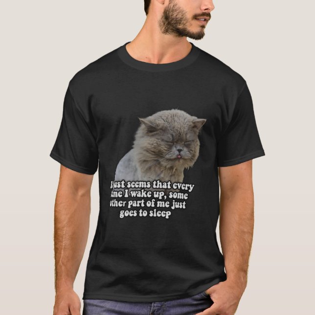 T-shirt Mème de chat amusant pour les amateurs de chatte e (Devant)