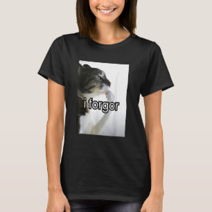 T-shirt meme de chat drôle idiot j'ai oublié cringe brainr