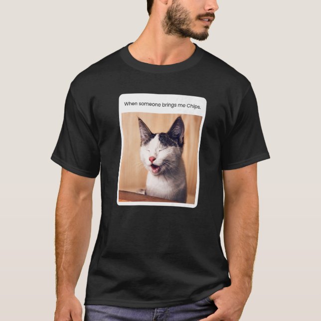 T-shirt Mème de chat quand quelqu'un m'apporte des chips (Devant)