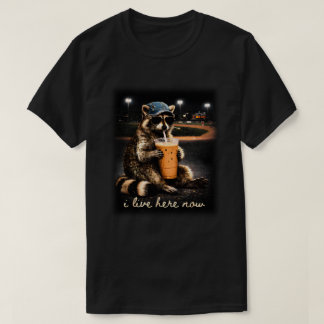 T-shirt Mème de raton laveur drôle je vis ici maintenant 