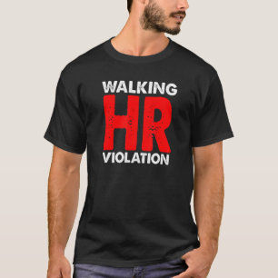 T-shirt Mème de violation des RH en marchant