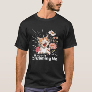 T-shirt Mème d'humour Colère de chat me consume