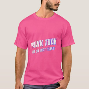 T-shirt Mème drôle cool tendance Hawk Tuah