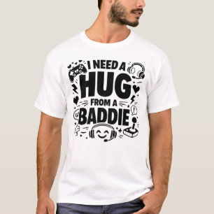 T-shirt Mème drôle de joueur J'ai besoin d'un câlin d'une 