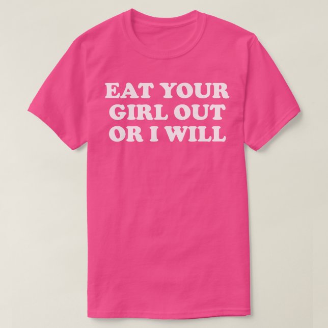 T-shirt Mème Drôle Mange Ta Fille Ou Je Vais (Design devant)