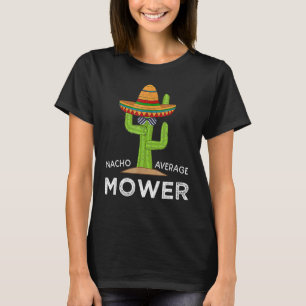 T-shirt Mème Humour de tondeuse de pelouse amusant disant