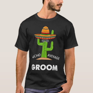 T-shirt Mème Humour Dit Nacho Groom Moyen Mexicain Lat