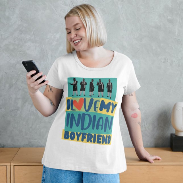 T-shirt Mème Inde petit ami, i Love My Indian Boyfriend (Créateur téléchargé)