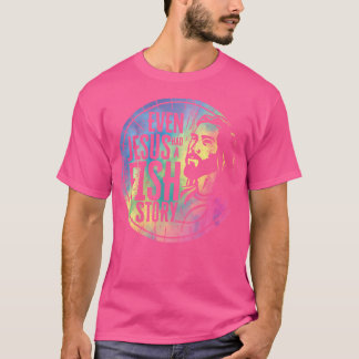 T-shirt Même Jésus Avait Une Histoire De Poisson Jésus Poi