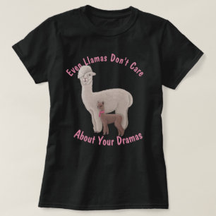 T-shirt Même les lamas ne se soucient pas de vos Dramas