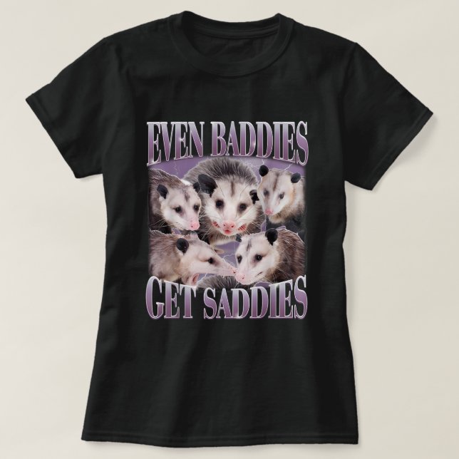 T-shirt Même les méchants obtiennent les méchants Saddies  (Design devant)