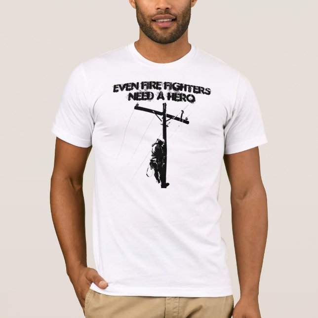 T-shirt Même les pompiers ont besoin d'un héros (Devant)