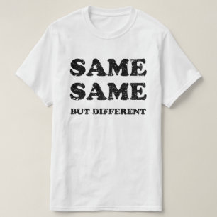 T-SHIRT MÊME MAIS DIFFÉRENT