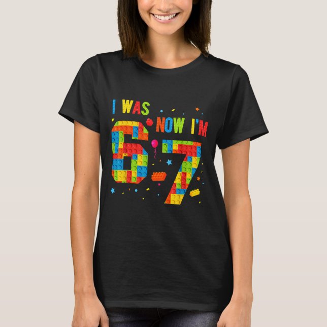 T-shirt Meme Six Seven Boys Building Birthday I Was 6 Now  (Devant)