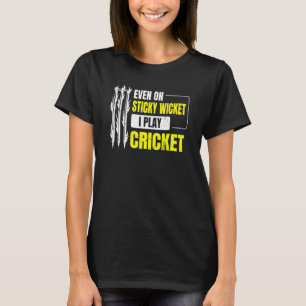 T-shirt Même Sur Le Billet Sticky Je Joue Au Cricket Pour 