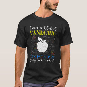 T-shirt Même une pandémie mondiale ne pouvait pas m'empêch