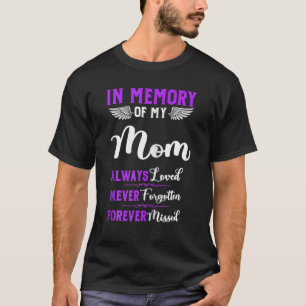 T-shirt Mémoire De Ma Mère Toujours Aimée Jamais Oubli