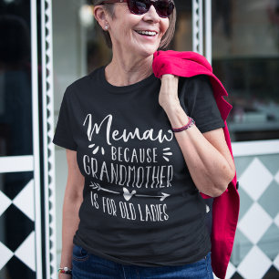 T-shirt Mémorial   Grand-mère est pour les vieilles dames