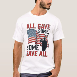 T-shirt Mémorial Patriotique Tous Ont Donné Certains Certa