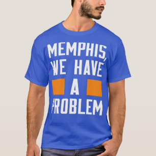T-SHIRT MEMPHIS NOUS AVONS UN PROBLÈME