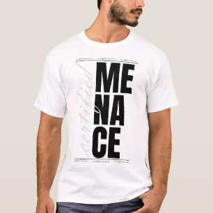 T-shirt Menace Certifié – Statement de mode urbain audacie