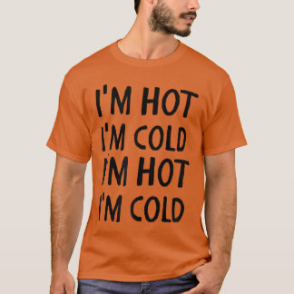 T-shirt Ménopause Je Suis Chaud Froid Drôle Femmes Bouffée