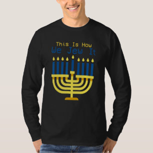T-shirt Menorah de Hanukkah juif C'est ainsi que nous le j