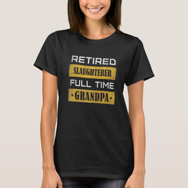 T-shirt Mens Abatteuse retraitée Grand-père à temps plein (Devant)