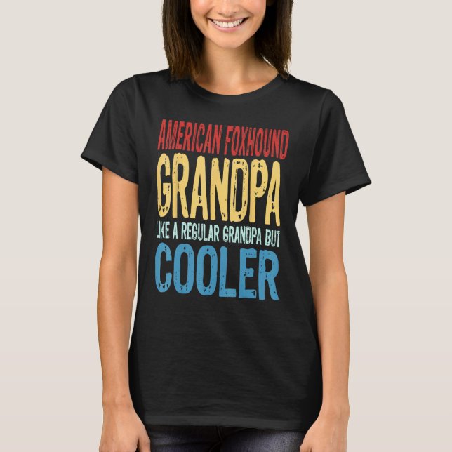 T-shirt Mens American Foxhound Grandpa  Like a Grandpa but (Devant)