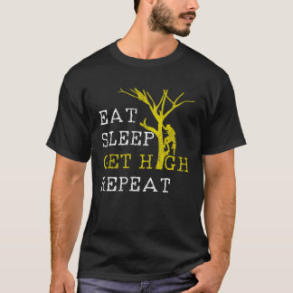 T-shirt Mens Arborist Eat Sleep Get High Repeat