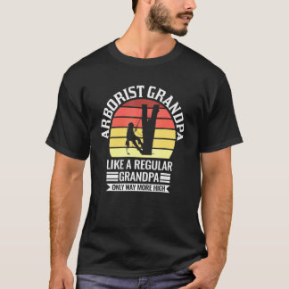 T-shirt Mens Arborist Grandpa Like A Regular Only Arborist