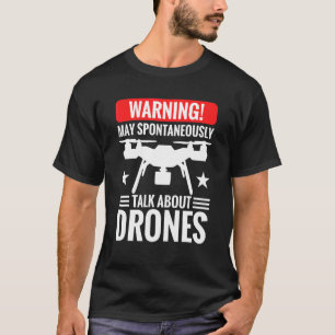 T-shirt Mens Avertissement Peut Parler De Drones Quadrocop