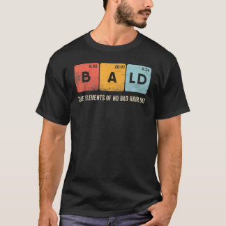 T-shirt Mens Bald Tableau Périodique Pas De Mauvais Cheveu