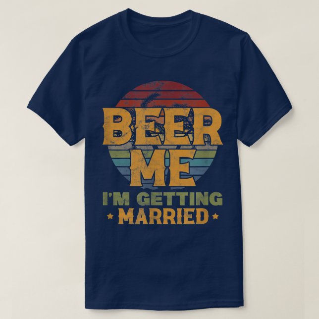 T-shirt Mens Beer Me Je Me Marie Salle Bachelor Par (Design devant)
