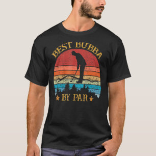 T-shirt Mens Best Bubba By Par Fête des pères Golf Golf Go