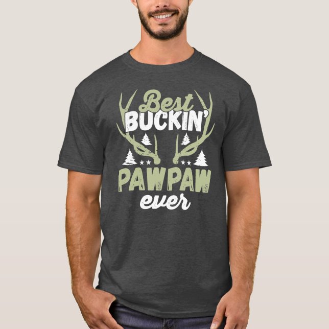 T-shirt Mens Best Buckin' Pawpaw Ever Deer Hunting Funny (Devant)