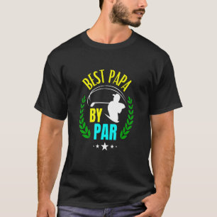 T-shirt Mens Best Papa By Par Golf Père Golf Papa
