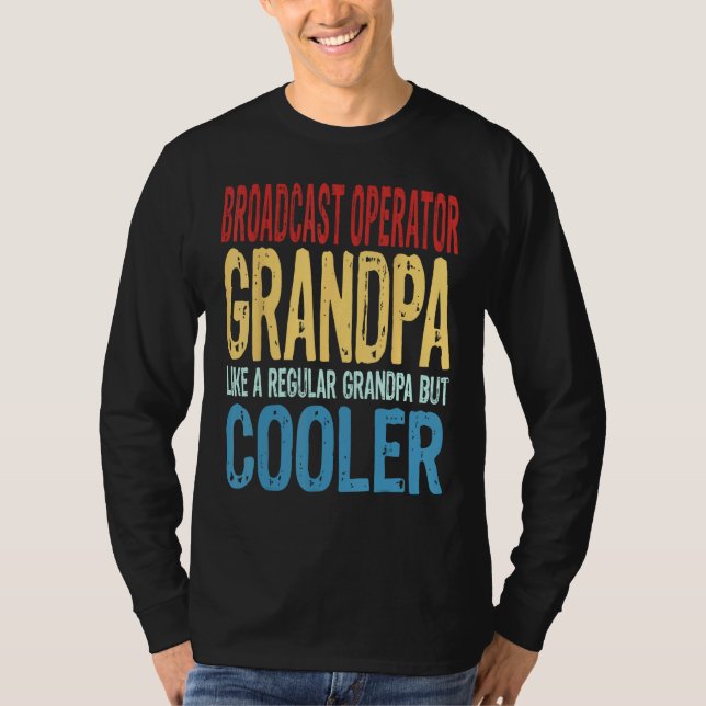 T-shirt Mens Broadcast Operator Grandpa Like a Regular Gra (Devant)