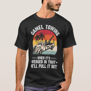 T-shirt Mens Camel Towing Quand il est coincé en serré Nou