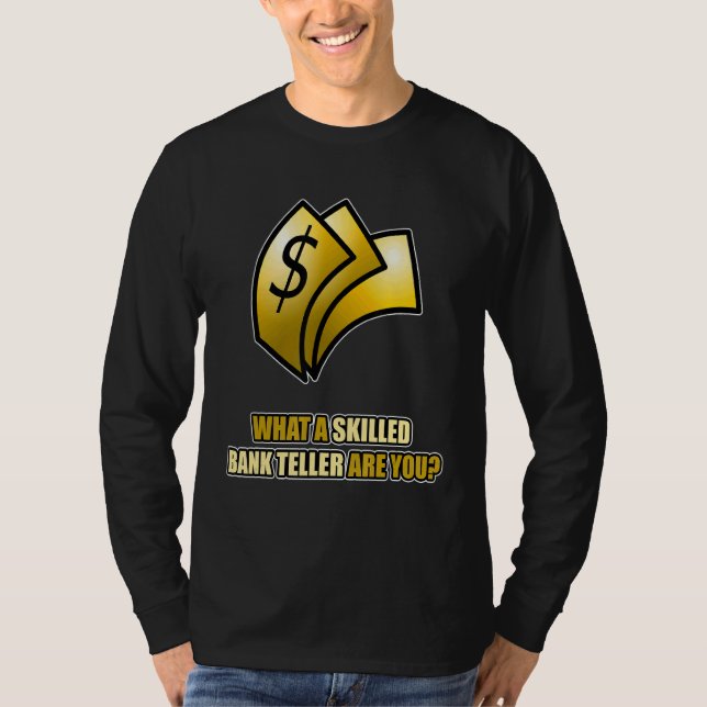 T-shirt Mens Ce Qu'Un Vendeur Bancaire Compétent Êtes-Vous (Devant)