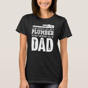 T-shirt Mens Certaines Personnes M'Appelent Un Plomber Plu