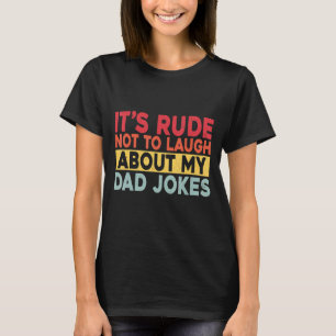 T-shirt Mens C'est grossier de ne pas rire des blagues de