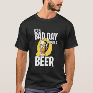 T-shirt Mens C'Est Une Mauvaise Journée D'Être Une Bière B