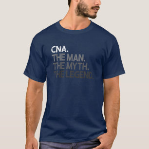 T-shirt Mens CNA Man The Myth Legend Cadeau