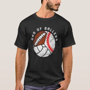 T-shirt Mens Dad Of Ballers   Baseball Volleyball Football
