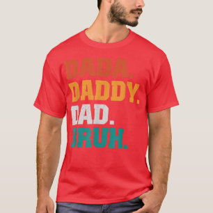 T-shirt Mens DADA DADDY DAD BRUH From Son Boys Fathers Day